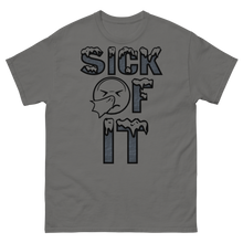 Load image into Gallery viewer, Sick Of It T-Shirt by Stand Fo Customs