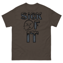 Load image into Gallery viewer, Sick Of It T-Shirt by Stand Fo Customs