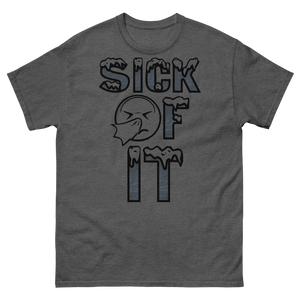 Sick Of It T-Shirt by Stand Fo Customs