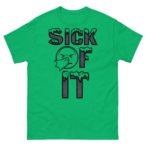 Sick Of It T-Shirt by Stand Fo Customs