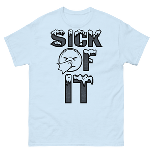 Sick Of It T-Shirt by Stand Fo Customs