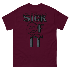 Sick Of It T-Shirt by Stand Fo Customs