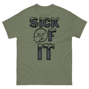 Sick Of It T-Shirt by Stand Fo Customs