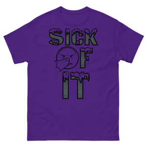 Sick Of It T-Shirt by Stand Fo Customs