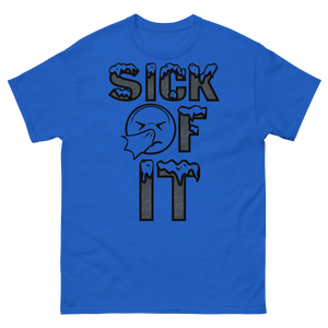 Sick Of It T-Shirt by Stand Fo Customs