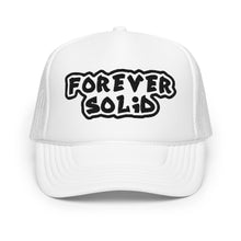 Load image into Gallery viewer, Forever Solid Foam trucker hat