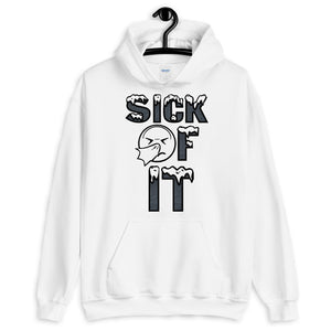 Sick Of It Hoodie by Stand Fo Customs