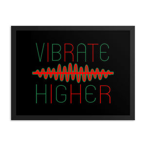 Vibrate Higher Framed Poster