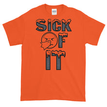 Load image into Gallery viewer, Sick Of It T-Shirt by Stand Fo Customs