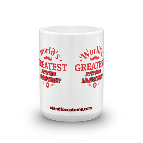 Attitude Adjustment Mug by Stand Fo Customs