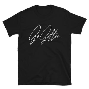 Go Getter T-Shirt by Stand Fo' Customs