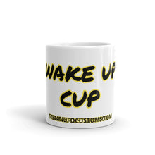 Load image into Gallery viewer, Wake Up Cup mug by Stand Fo Customs