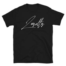 Load image into Gallery viewer, Loyalty T-Shirt by Stand Fo&#39; Customs