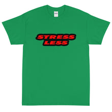 Load image into Gallery viewer, Stress Less Short Sleeve T-Shirt By Stand Fo&#39; Customs