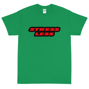 Stress Less Short Sleeve T-Shirt By Stand Fo' Customs