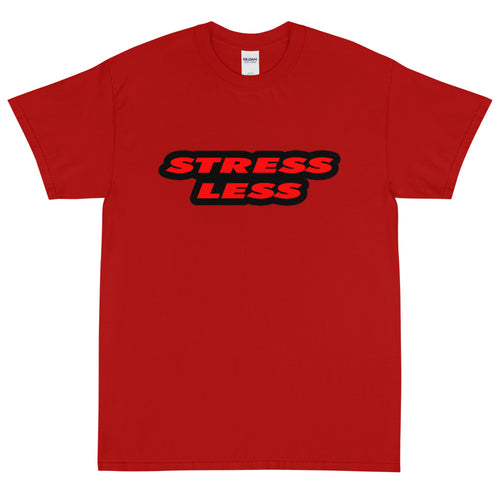 Stress Less Short Sleeve T-Shirt By Stand Fo' Customs