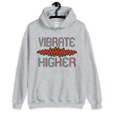 Load image into Gallery viewer, Vibrate Higher Hoodie