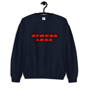 Stress Less Unisex Sweatshirt