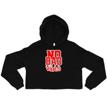 Load image into Gallery viewer, No Bad Vibes Crop Hoodie by Stand Fo Customs