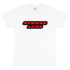 Stress Less Short Sleeve T-Shirt By Stand Fo' Customs